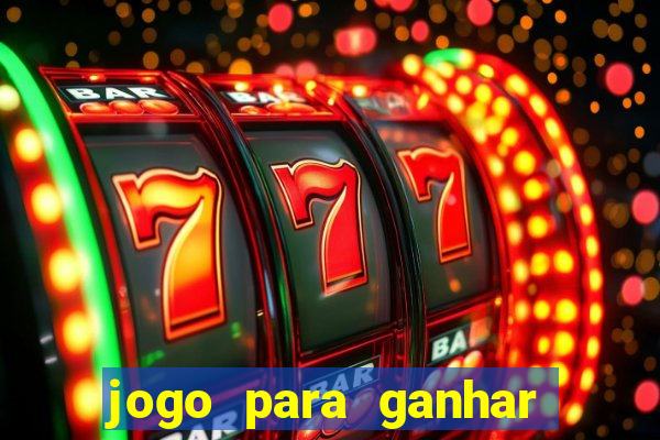 jogo para ganhar dinheiro de verdade sem depositar